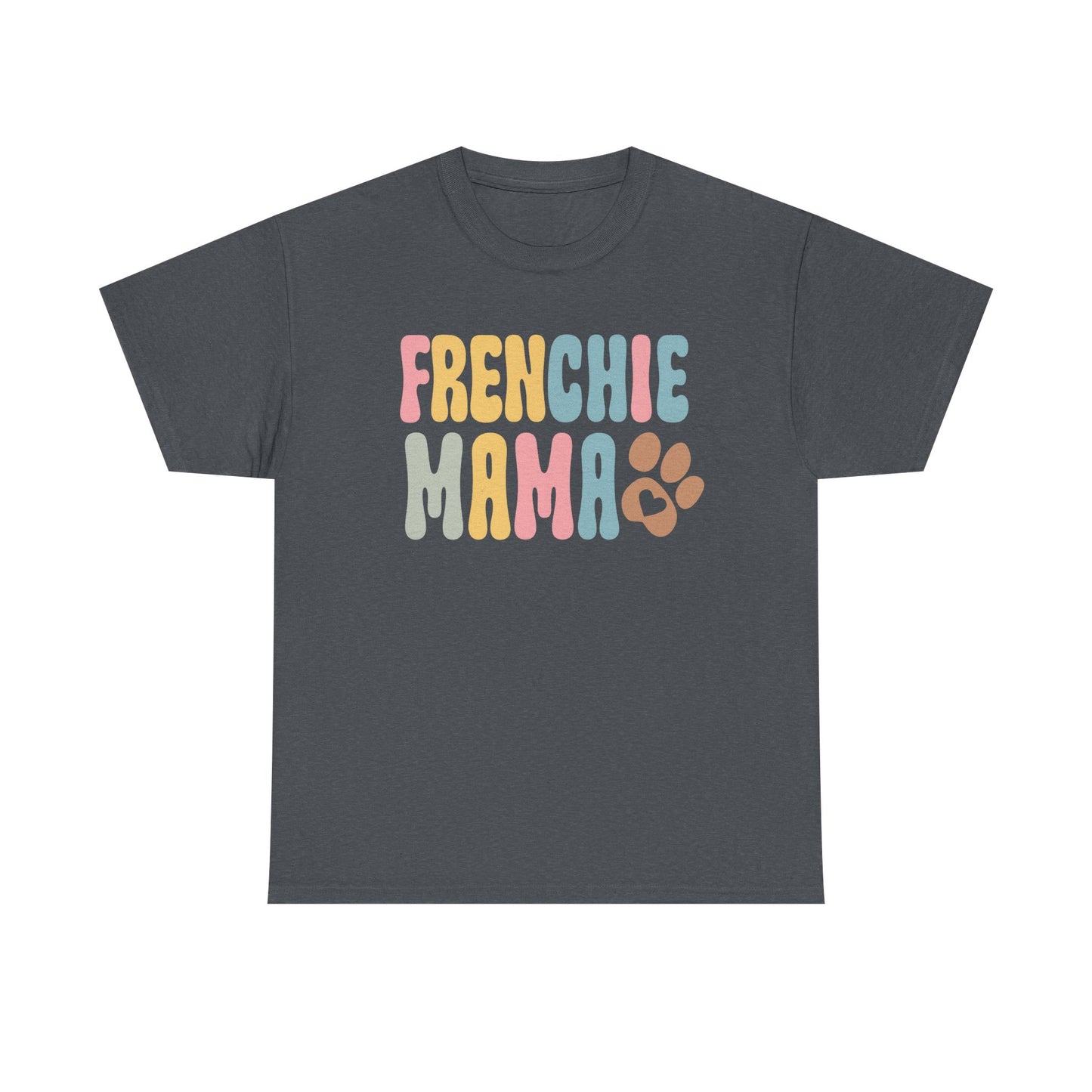 Heavy Cotton - Frenchie Mama Tee