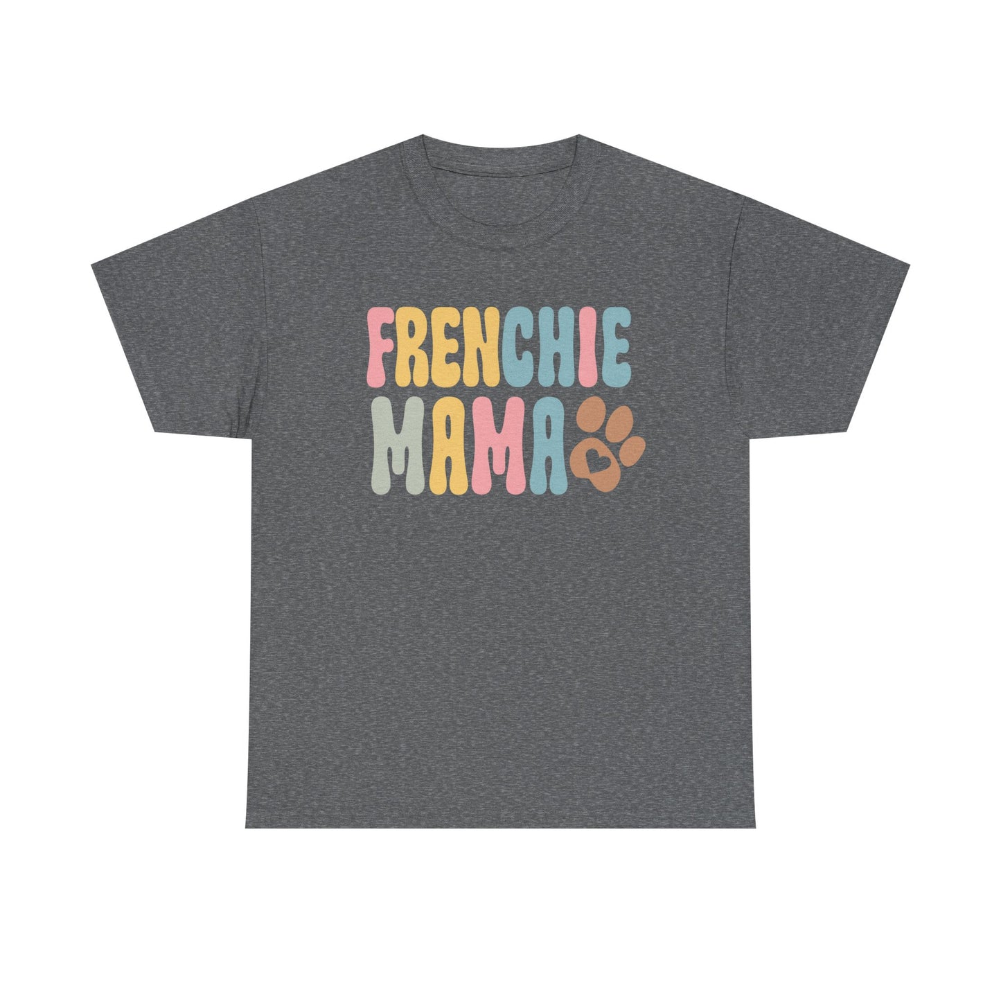 Heavy Cotton - Frenchie Mama Tee